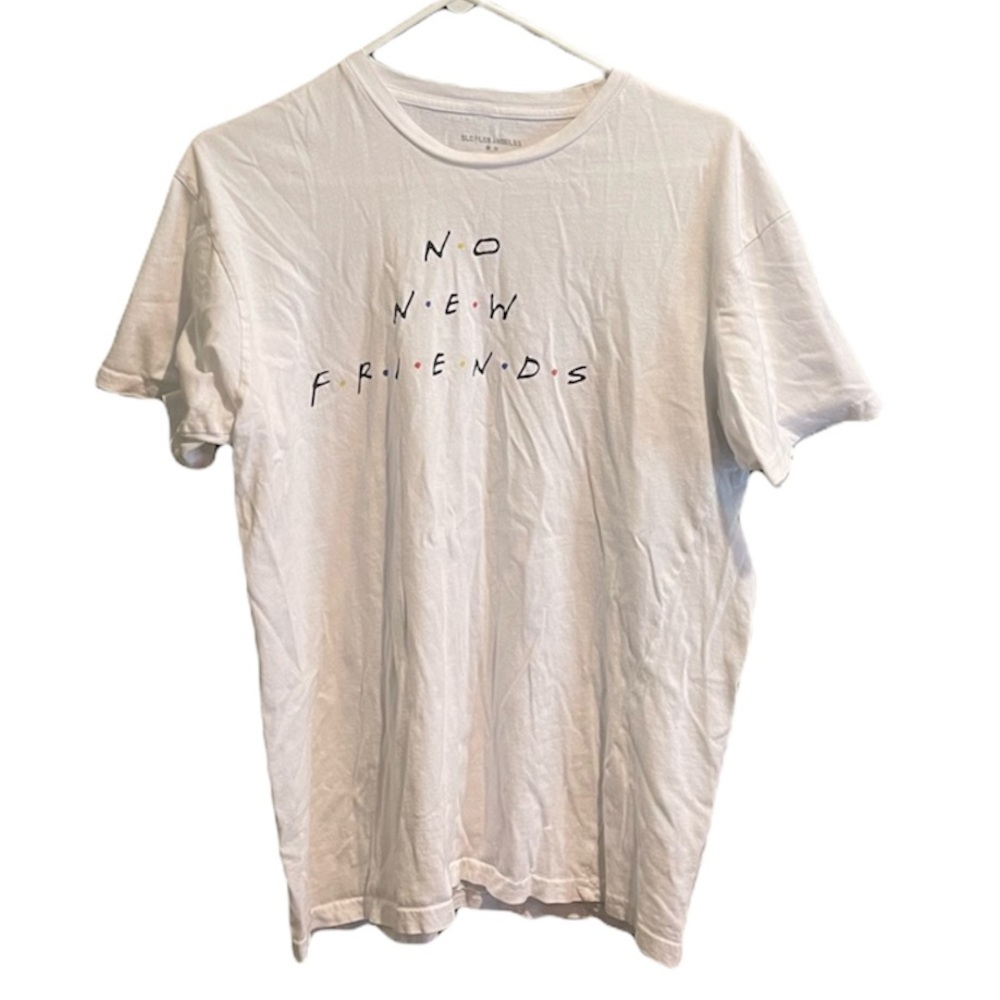 “NO NEW FRIENDS” UNISEX T-SHIRT Sz LARGE